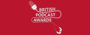 British Podcast Awards 2021