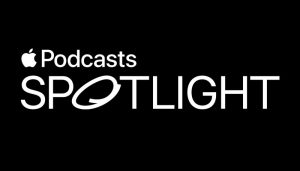 apple podcasts spotlight to promote independent podcasts