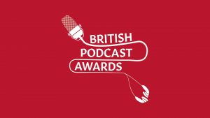 british podcast awards 2021