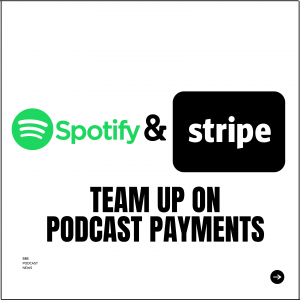stripe and spotify podcast payments